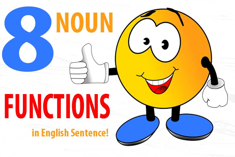 8 Noun Functions How Nouns Function In English Sentences