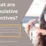 What are Cumulative Adjectives?