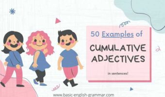 50 Examples of Cumulative Adjectives!