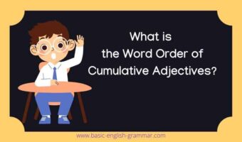 Word Order of Cumulative Adjectives!
