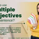 How To Use Multiple Adjectives in a Sentence?
