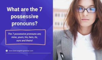 What are the 7 Possessive Pronouns?