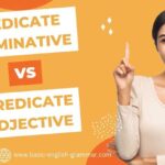 What is a Predicate Nominative and Predicate Adjective?