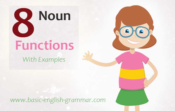 Functions Of A Noun How Nouns Function In A Sentence