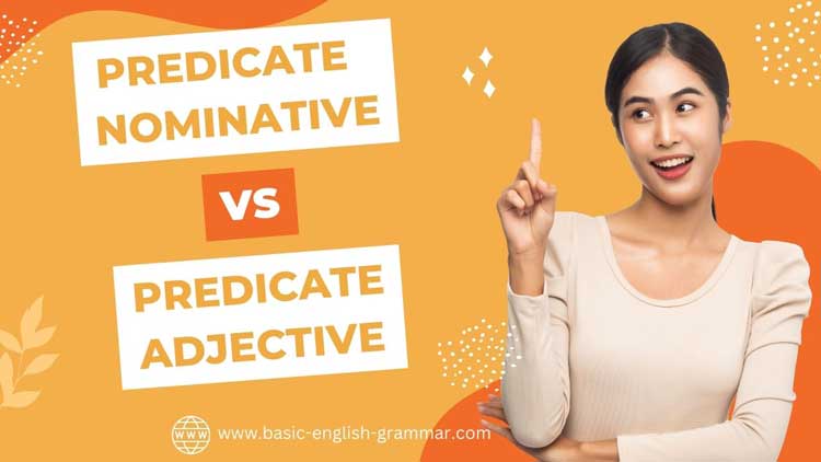 Predicate Nominative Vs Predicate Adjective